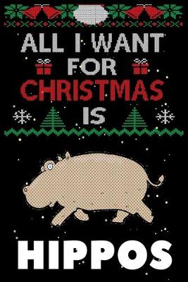 Book cover for All I Want For Christmas Is Hippos