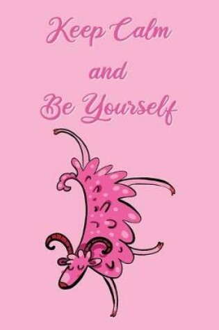 Cover of Keep Calm and Be Yourself