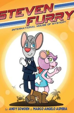 Cover of Steven Furry - International Mouse of Mystery