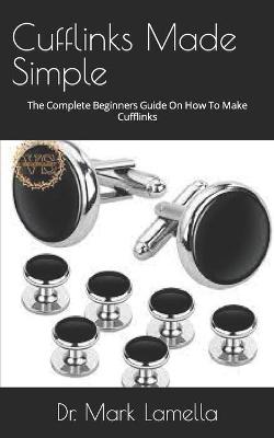 Cover of Cufflinks Made Simple