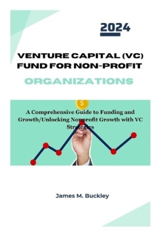 Cover of Venture Capital (VC) Fund for Non-Profit Organizations