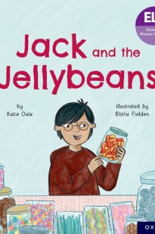 Cover of Essential Letters and Sounds: Essential Phonic Readers: Oxford Reading Level 6: Jack and the Jellybeans