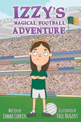 Book cover for Izzy's Magical Football Adventure Kerry Edition