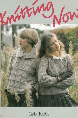 Cover of Knitting Now