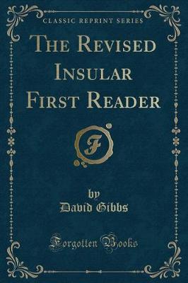 Book cover for The Revised Insular First Reader (Classic Reprint)