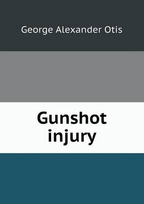 Book cover for Gunshot injury