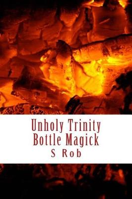 Book cover for Unholy Trinity Bottle Magick