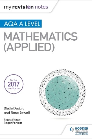 Cover of My Revision Notes: AQA A Level Maths (Applied)