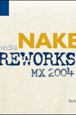 Cover of Naked Macromedia Fireworks MX 2004