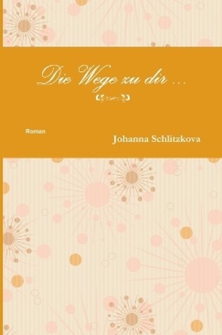 Cover of Die Wege zu dir