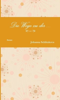 Book cover for Die Wege zu dir