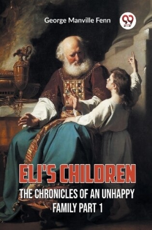 Cover of Eli's ChildrenThe Chronicles of an Unhappy Family Part 1 (Edition2023)