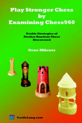 Cover of Play Stronger Chess by Examining Chess960