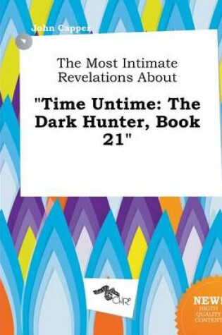 Cover of The Most Intimate Revelations about Time Untime