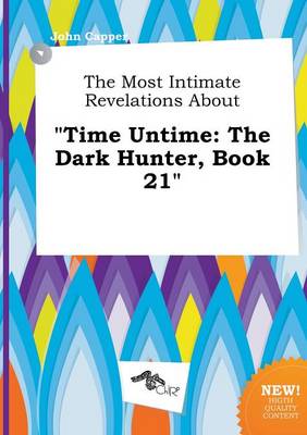 Book cover for The Most Intimate Revelations about Time Untime