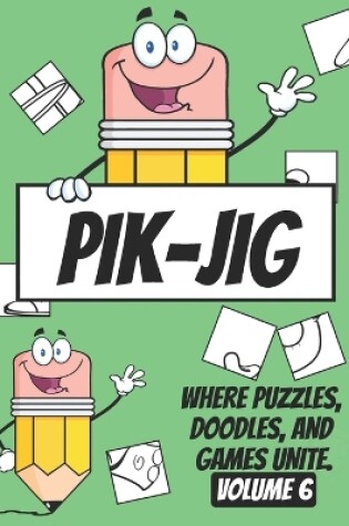 Cover of PIK-JIG - Activity book adult - Activity book young adults - Art inspiration book