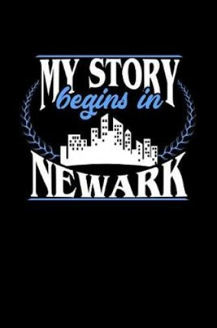 Cover of My Story Begins in Newark