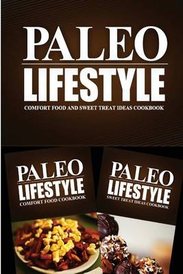 Book cover for Paleo Lifestyle - Comfort Food and Sweet Treat Ideas Cookbook