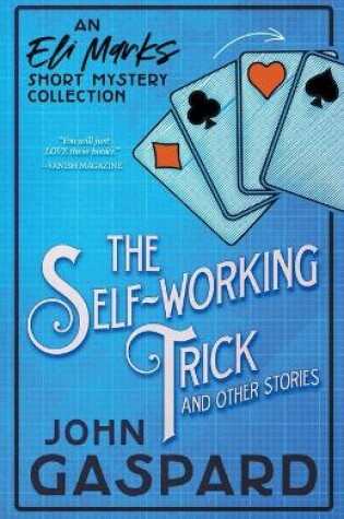 Cover of The Self-Working Trick (And Other Stories)