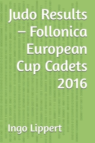 Cover of Judo Results - Follonica European Cup Cadets 2016