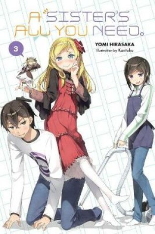 Cover of A Sister's All You Need., Vol. 3 (light novel)