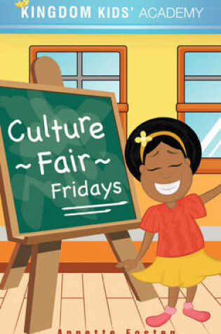 Cover of Culture Fair Fridays at KINGDOM KIDS' ACADEMY