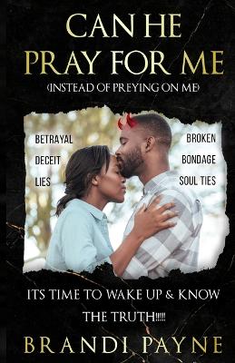 Book cover for Can He Pray for Me (Instead of Preying on Me)