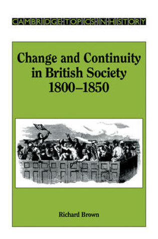 Cover of Change and Continuity in British Society, 1800–1850