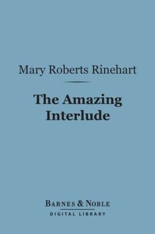 Cover of The Amazing Interlude (Barnes & Noble Digital Library)