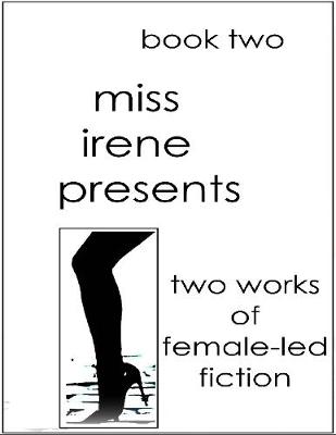 Book cover for Miss Irene Presents - Book Two
