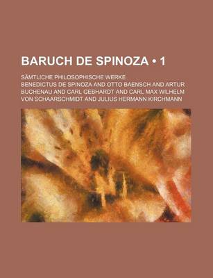 Book cover for Baruch de Spinoza (1); Samtliche Philosophische Werke