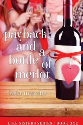 Cover of Payback and a Bottle of Merlot