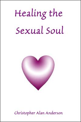 Book cover for Healing the Sexual Soul