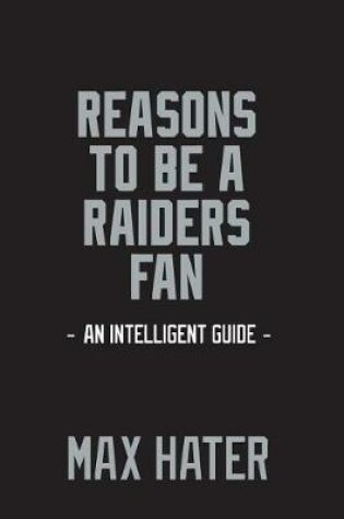 Cover of Reasons To Be A Raiders Fan