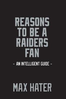 Book cover for Reasons To Be A Raiders Fan