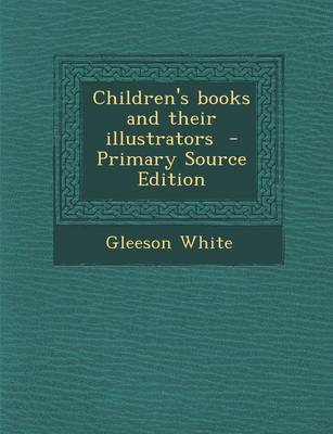 Book cover for Children's Books and Their Illustrators - Primary Source Edition