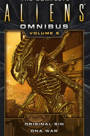 Cover of The Complete Aliens Omnibus: Volume Five (Original Sin, DNA War)