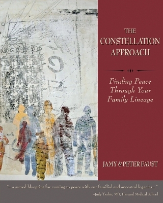 Book cover for THE CONSTELLATION APPROACH Finding Peace Through Your Family Lineage