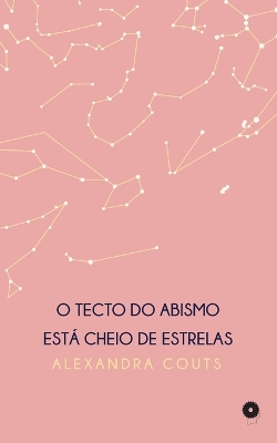 Book cover for O Tecto do Abismo está Cheio de Estrelas