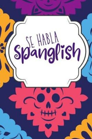 Cover of Se Habla Spanglish