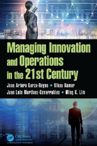 Cover of Managing Innovation and Operations in the 21st Century