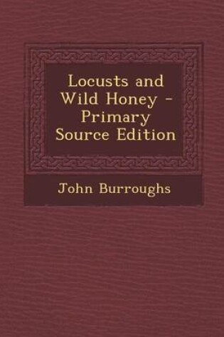 Cover of Locusts and Wild Honey - Primary Source Edition