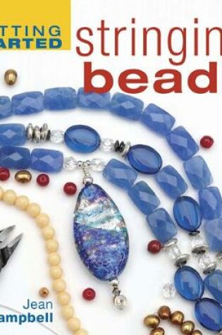 Cover of Getting Started Stringing Beads