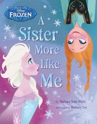 Book cover for Disney Frozen A Sister More Like Me