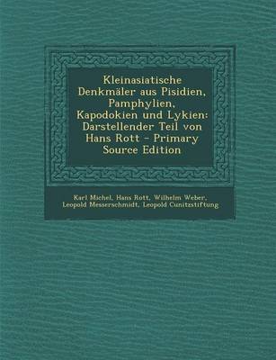 Book cover for Kleinasiatische Denkmaler Aus Pisidien, Pamphylien, Kapodokien Und Lykien