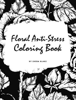 Book cover for Floral Anti-Stress Coloring Book for Adults (Large Hardcover Adult Coloring Book)