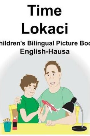 Cover of English-Hausa Time/Lokaci Children's Bilingual Picture Book