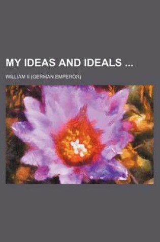 Cover of My Ideas and Ideals