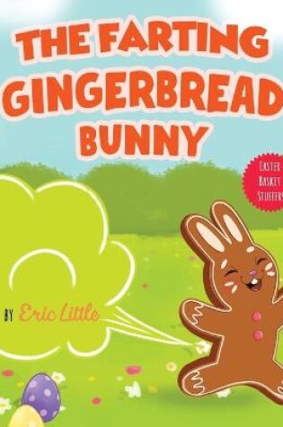 Cover of The Farting Gingerbread Bunny