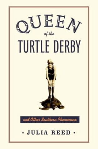 Cover of Queen of the Turtle Derby and Other Southern Phenomena